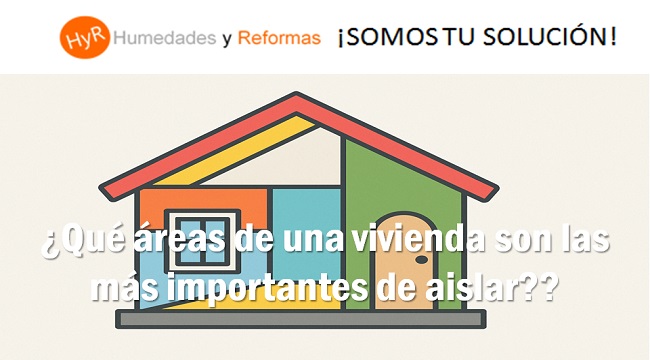 Qué áreas de una vivienda son las más importantes de aislar