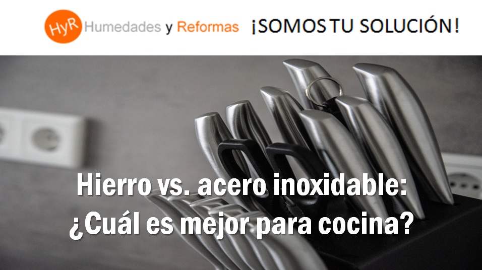 diferencias entre hierro y acero inoxidable para cocinas